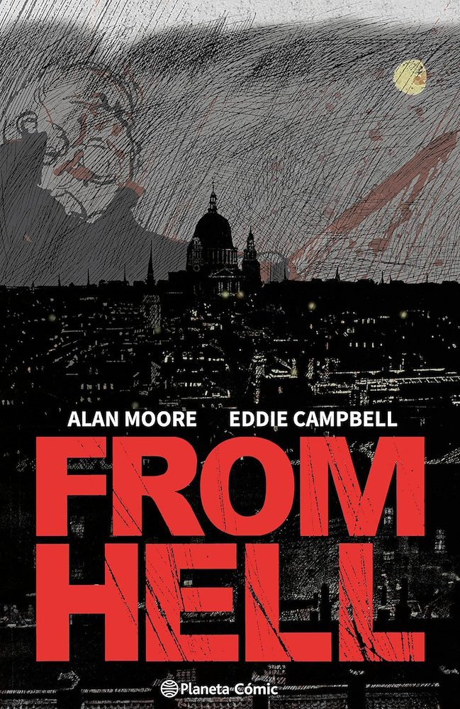 FROM HELL NUEVA EDICIÓN EN BLANCO Y NEGRO — Alan Moore, Eddie Campbell | Entelequia